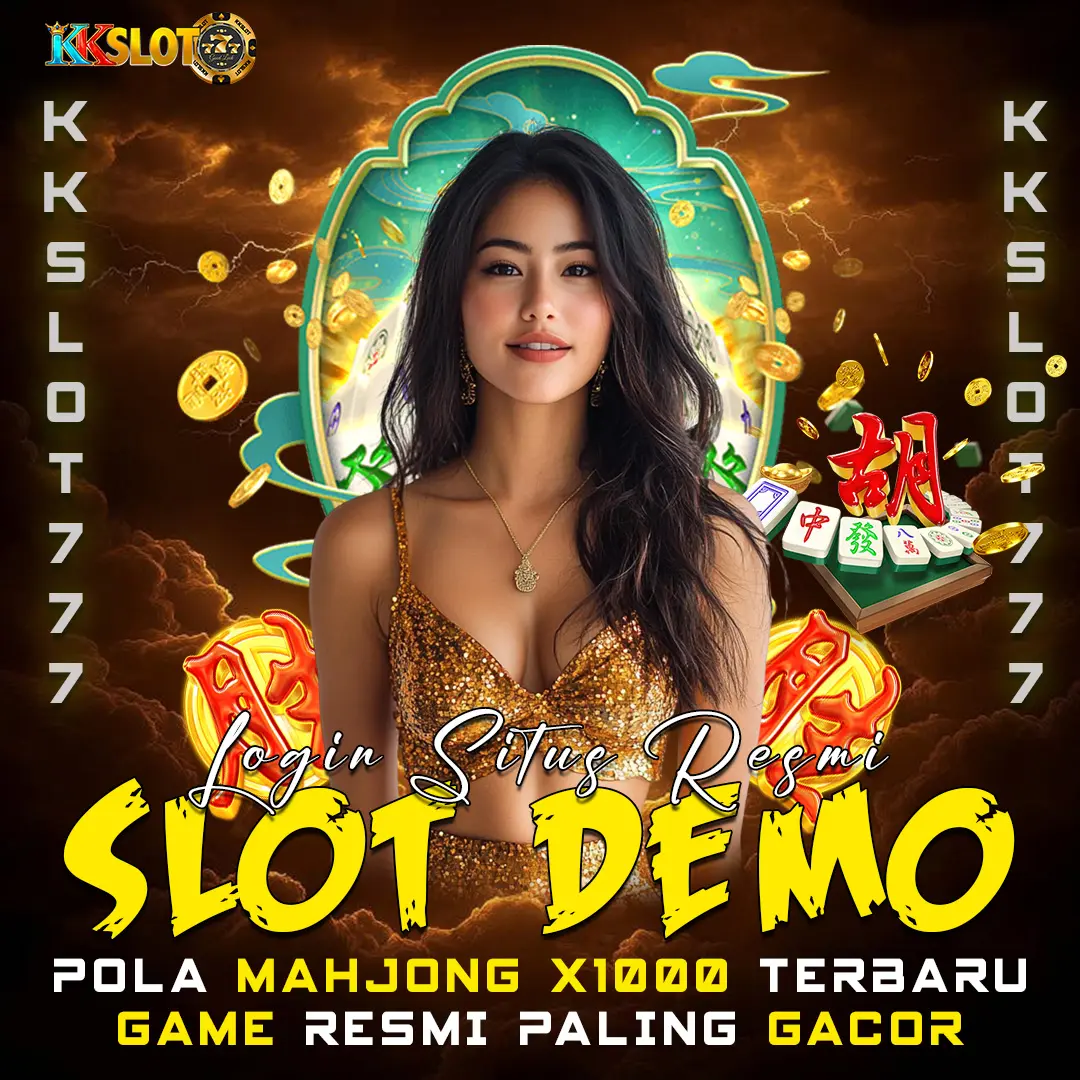 KKSLOT777: Login Situs Resmi Slot Demo X1000 Pola Mahjong Terbaru
